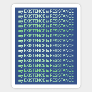 My Existence Is Resistance v1 Mint Green Magnet